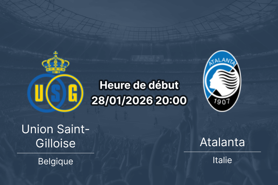 Pronostic Union Saint-Gilloise contre Atalanta Bergame Ligue des Champions 28 janvier 2026 cotes analyse 1xBet Burkina Faso