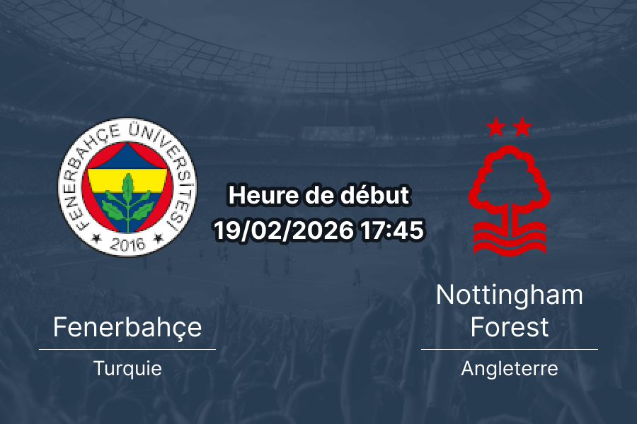 Pronostic Fenerbahçe SK vs Nottingham Forest FC UEFA Europa League play-offs aller 19 février 2026 Şükrü Saracoğlu Stadium Istanbul Turquie