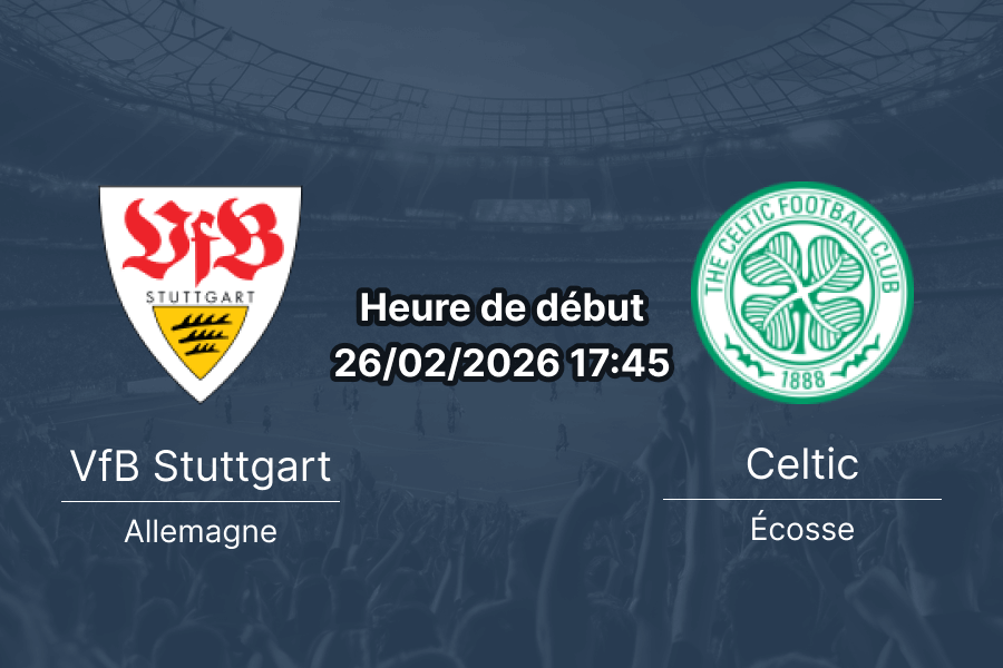 Pronostic VfB Stuttgart vs Celtic FC – barrage retour UEFA Europa League 26 février 2026 – analyse tactique, blessés El Khannouss Undav et meilleures cotes 1xBet Burkina