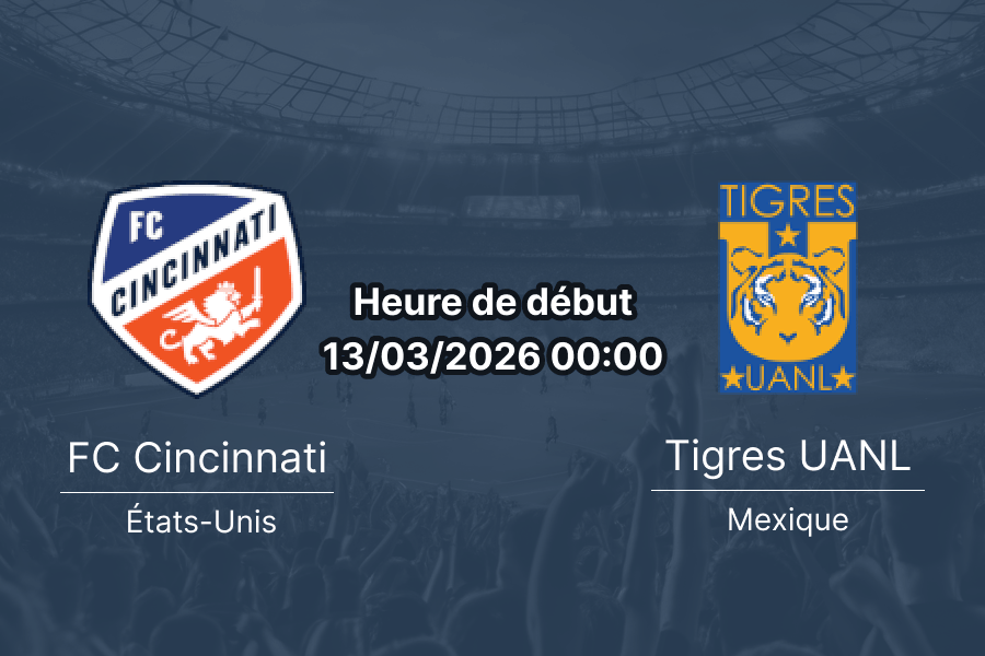 Pronostic FC Cincinnati vs Tigres UANL - Round of 16 aller 2026 CONCACAF Champions Cup - TQL Stadium Cincinnati 13 mars 2026 - analyse H2H cotes paris sportifs 1xBet Burkina Faso