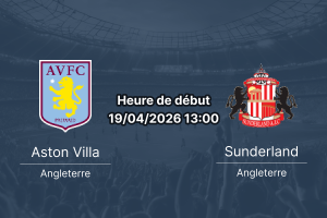 Pronostic Aston Villa vs Sunderland Premier League 19 avril 2026 analyse cotes et paris 1xBet APK Burkina Faso