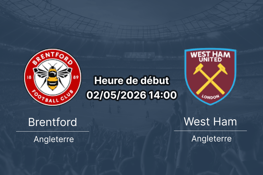 Pronostic Brentford vs West Ham United - Premier League 2 mai 2026 - analyse H2H, forme et meilleures cotes 1xBet Burkina Faso