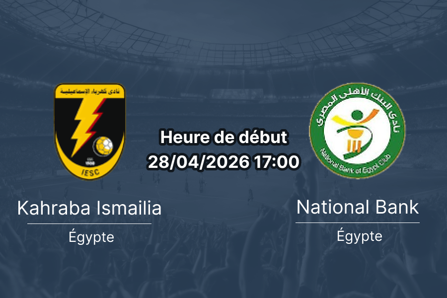 Pronostic Kahraba Ismailia vs National Bank of Egypt SC – Egyptian Premier League Relegation Group 28 avril 2026 – Ismaïlia Stadium 18525 places – Analyse BTtS, cotes et paris sur 1xbetapkburkina.com
