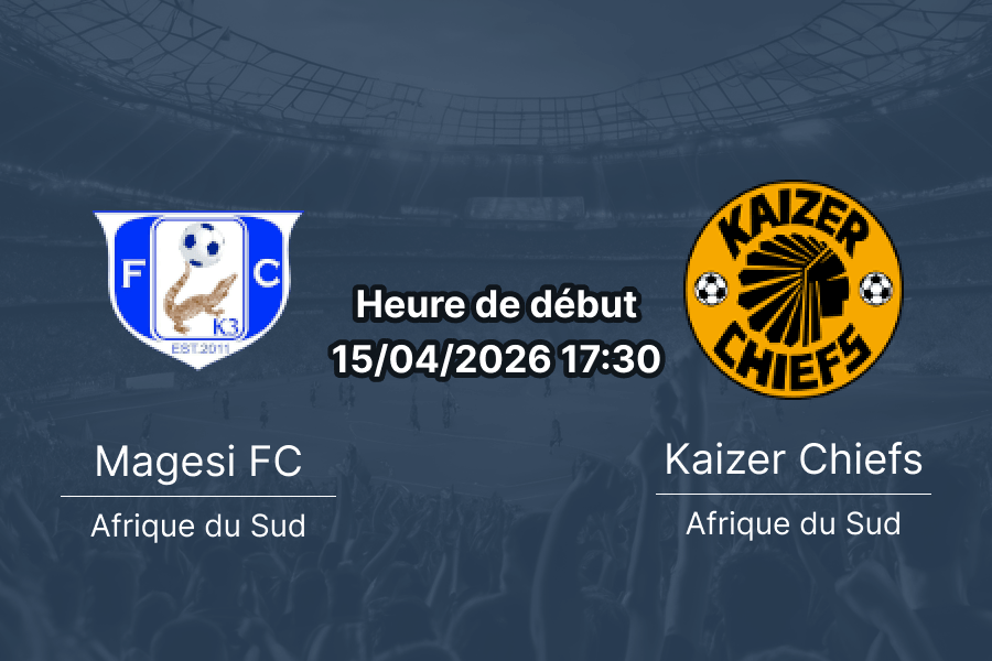 Pronostic Magesi FC vs Kaizer Chiefs Premier Soccer League 2026 – Old Peter Mokaba Stadium Polokwane