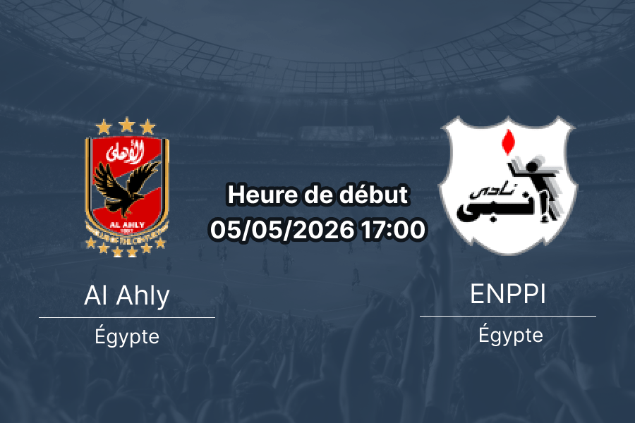 Pronostic Al Ahly le Caire vs ENPPI – Egyptian Premier League 5 mai 2026 – Analyse et paris sur 1xBet
