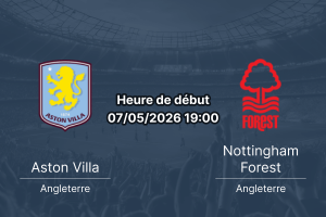 Pronostic Aston Villa Nottingham Forest – Villa Park Birmingham, demi-finale retour Europa League 7 mai 2026