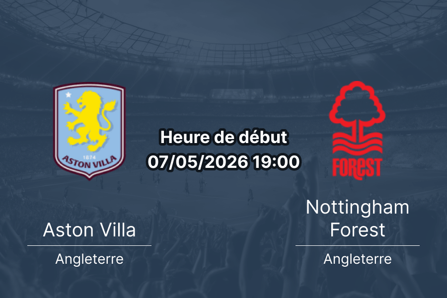 Pronostic Aston Villa Nottingham Forest – Villa Park Birmingham, demi-finale retour Europa League 7 mai 2026