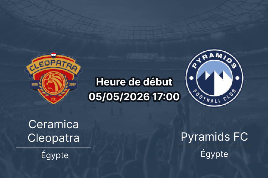 Pronostic Ceramica Cleopatra vs Pyramids FC – Egyptian Premier League 5 mai 2026 – Analyse et paris sur 1xBet