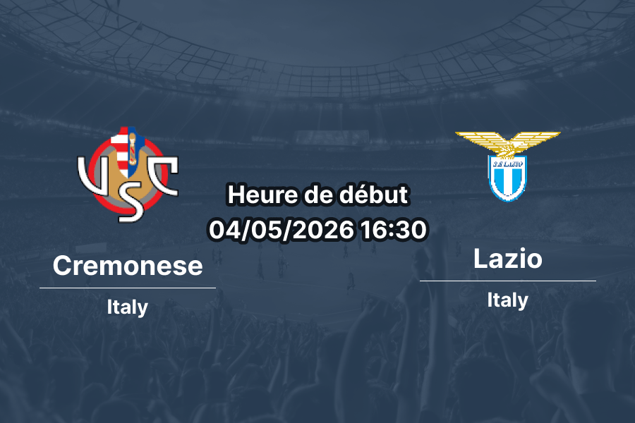 Pronostic Cremonese – Lazio : Serie A J35, la survie contre l'Europe