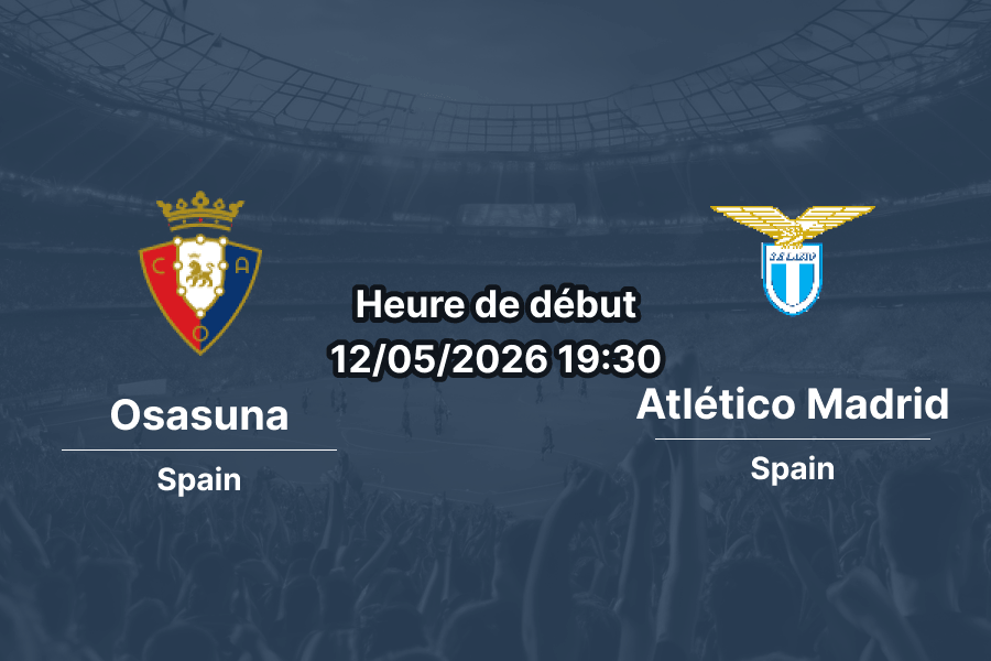Pronostic Osasuna Atlético Madrid — La Liga, Estadio El Sadar de Pampelune, 12 mai 2026