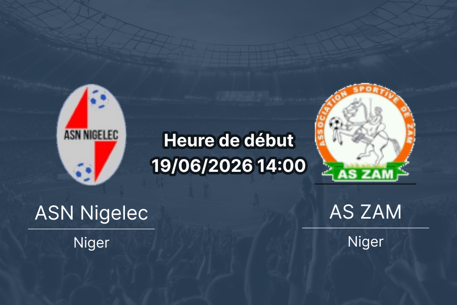 Pronostic ASN Nigelec AS ZAM – Super Ligue Niger Journée 30, 19 juin 2026, Niamey