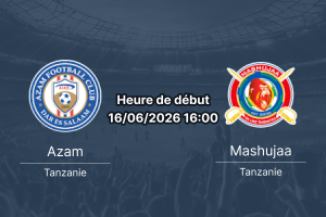 Pronostic Azam Mashujaa – Azam Complex Stadium Dar es Salaam, NBC Premier League Tanzanie 16 juin 2026