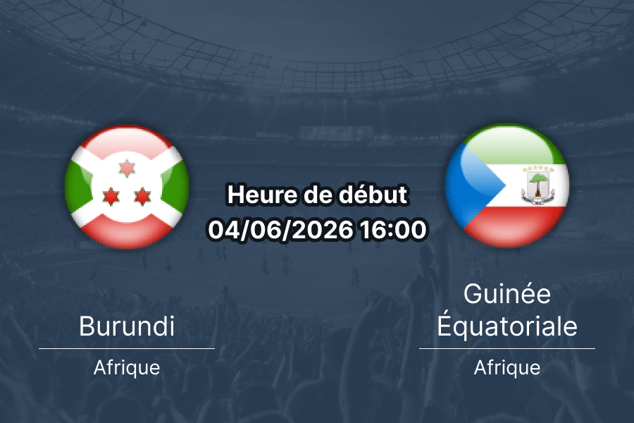 Pronostic Burundi Guinée Équatoriale – Stade de Marrakech, match amical international 4 juin 2026