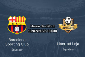 Pronostic Barcelona SC Libertad Loja – Estadio Monumental Guayaquil, LigaPro Équateur, 19 juillet 2026