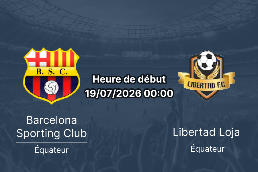 Pronostic Barcelona SC Libertad Loja – Estadio Monumental Guayaquil, LigaPro Équateur, 19 juillet 2026