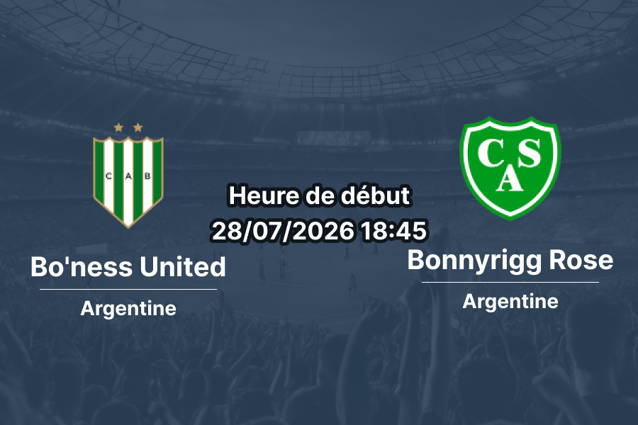 Pronostic Bo'ness United Bonnyrigg Rose – Newtown Park, Lowland League East 2026-27, 28 juillet