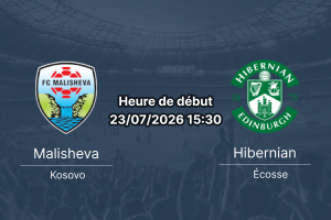 Pronostic Malisheva Hibernian – Fadil Vokrri Pristina Kosovo, 2e tour préliminaire UEFA Conference League 23 juillet 2026