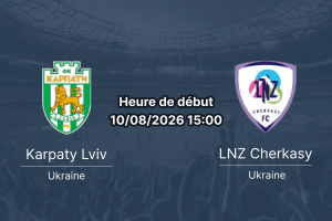 Pronostic Karpaty Lviv LNZ Cherkasy – Ukraina Stadium Premier League ukrainienne 10 août 2026