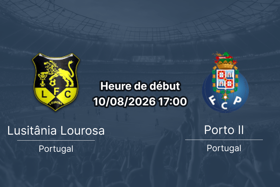 Pronostic Lusitânia Lourosa Porto II – Lusitânia Stadium Liga Portugal 2 Tour 1 10 août 2026